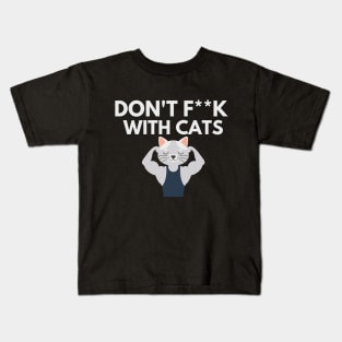 Dont F With Cats Kids T-Shirt